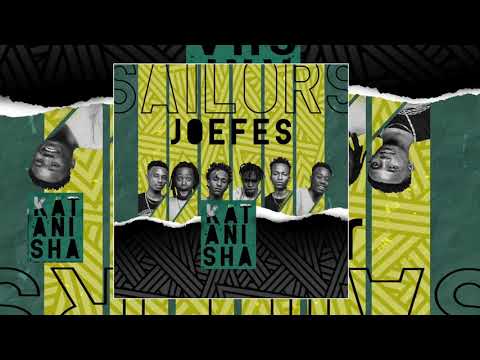 Sailors 254 & Joefes | Katanisha | Official Audio