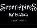 Seven Spires - The Paradox - 2017 - Lyric Video
