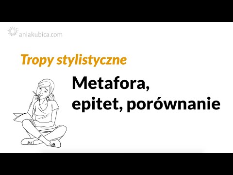 Metafora, epitet, porównanie (tropy stylistyczne)