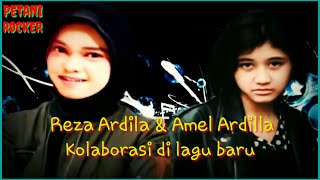 Download lagu Reza Ardila & Amel Ardilla Kolaborasi di lagu terbaru mp3
