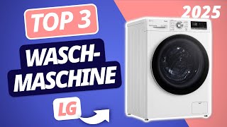 Die beste LG WASCHMASCHINE 2025 | TOP 3 LG Waschmaschinen im VERGLEICH