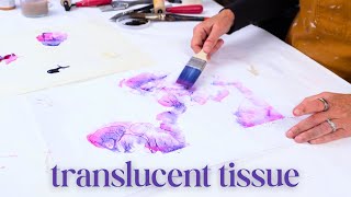 Easy Painted Tissue Paper for Texture And Translucency