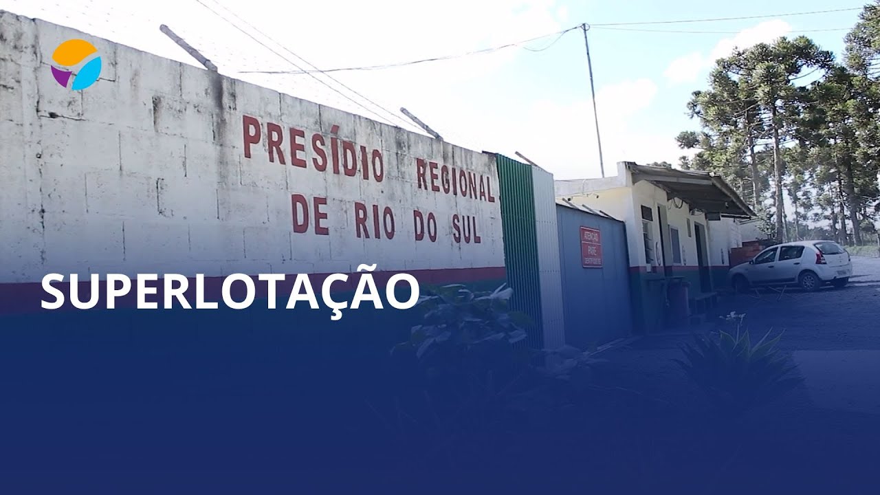 Superlotação do Presídio de Rio do Sul