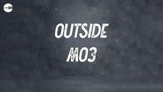 MO3 - Outside (Better Days) (Lyric video) | Niggas know we steppin' night and day