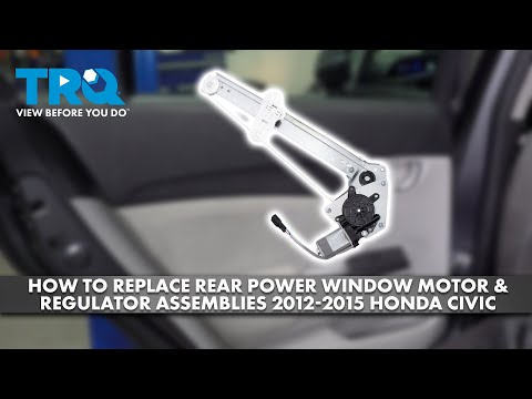 How to Replace Rear Power Window Motor & Regulator Assemblies 2012-2015 Honda Civic