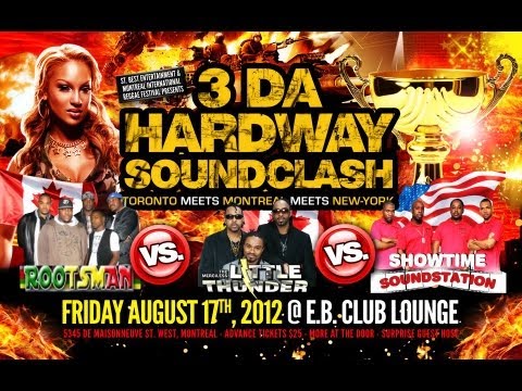 3 DA HARD WAY - SOUND CLASH (MONTREAL)