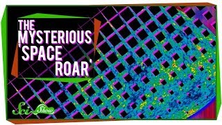 The Mysterious "Space Roar"