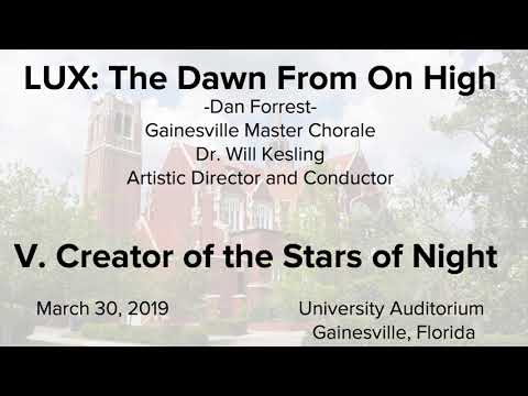 Lux: The Dawn from on High: V. Creator of the Stars of Night (Live) - Gainesville Community Choir