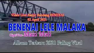 Download lagu Lagu ' BENENAI LELE MALAKA '02 April 2021Sangat Menyentuh Hati😭😭😭 mp3