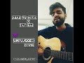 Agar tu hota X tay hai | unplugged mashup | Ankit tiwari | cover by praashu jangid