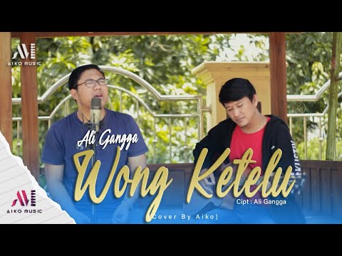 ALI GANGGA - WONG KETELU | COVER BY AIKO ( TARLING AKUSTIK )