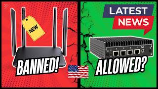 FCC Bans New Foreign Consumer Grade Router Models in the U.S.!