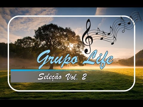 Grupo Life - Seleção Vol. 2