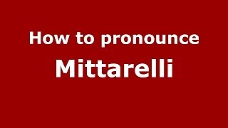 How to pronounce Mittarelli