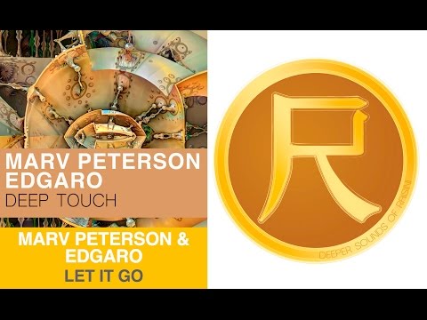 Marv Peterson & Edgaro - Let it Go  (Deep Touch Album)