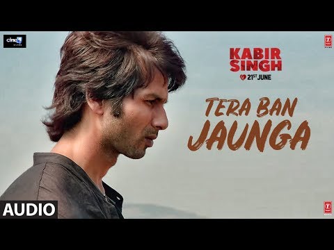 Full Audio: Tera Ban Jaunga | Kabir Singh |  Shahid Kapoor, Kiara A | Akhil Sachdeva, Tulsi Kumar