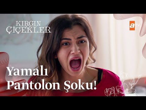 Hediye, Meral'in pantolonuna yama yapıyor!😂 | Kırgın Çiçekler