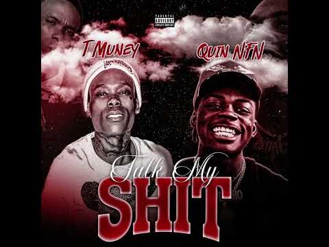 T Muney - Talk My Shit (Official Audio) Ft. Quin NFN
