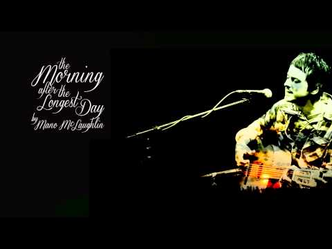 Mano McLaughlin - The Morning After The Longest Day (DEMO) - Distilled Records