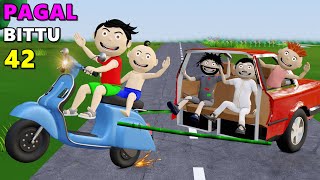 Pagal Bittu Sittu 42 | Car | Gadi Wala Cartoon | Bittu Sittu Toons | Desi Comedy