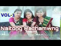 Naitong Rachamwng Vol-1 || Tripura Dofani Hachukni Khorang Rwchapmungn