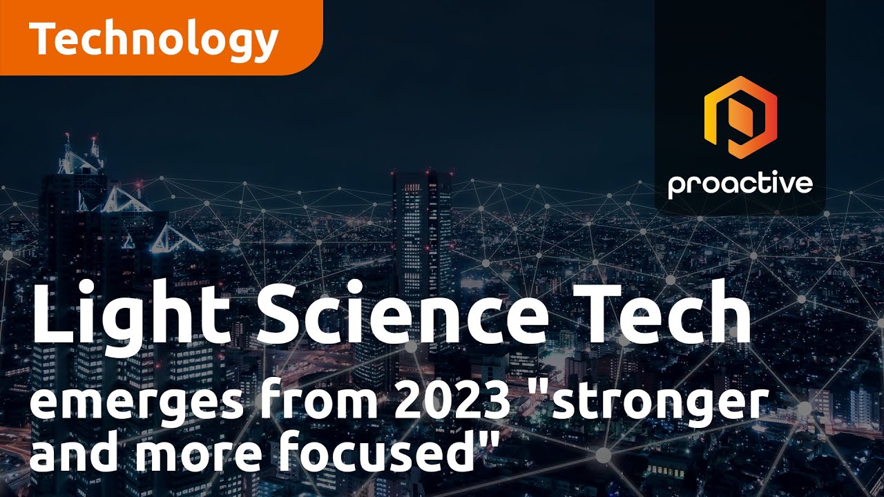 Light Science Technologies Holdings emerges from 2023 "stronger and more focused"