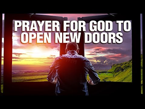 New Doors Are Opening | Morning Prayer To Begin Your Day (Inspirational)