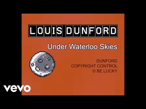Louis Dunford - Under Waterloo Skies (Official Lyric Video)
