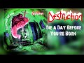 Destruction - Die a Day Before You're Born - Lyrics