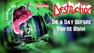 Destruction - Die a Day Before You're Born - Lyrics