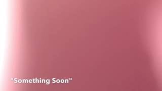 "Something Soon" / "Connect The Dots" Acoustic Version (Car Seat Headrest)