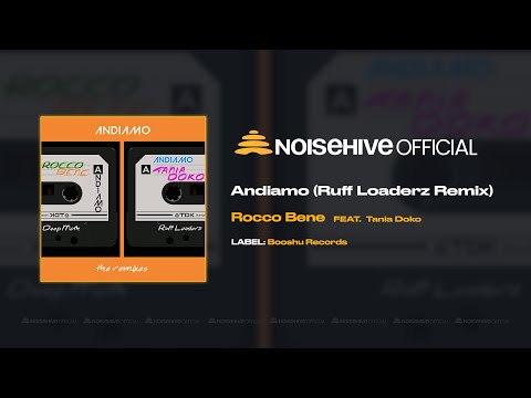 Rocco Bene - Andiamo (Feat Tania Doko) [Ruff Loaderz Remix - Radio Edit] {Official Noisehive Video}