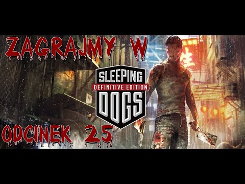 Zagrajmy w Sleeping Dogs [Porywanie Kobiet] Odcinek 25