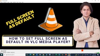 How to set full screen as default in VLC media player ?