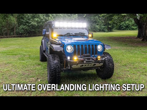Ultimate Off Road/Overlanding Lighting Setup