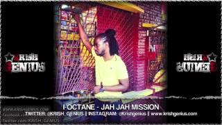 I-Octane - Jah Jah Mission [Diamonds and Gold Riddim] May 2013
