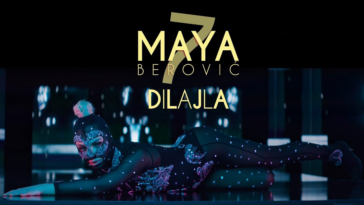 Maya Berović — Dilajla