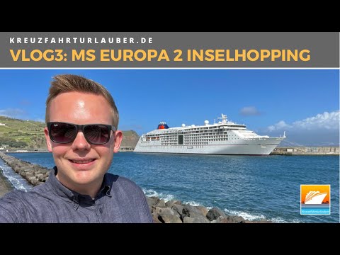 VLOG3 Luxus-Inselhopping mit MS EUROPA 2 - Madeira und die schönen Azoren - Hapag-Lloyd Cruises