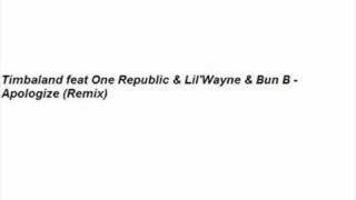 Timbaland feat One Republic &amp; Lil&#39;Wayne &amp; Bun B - Apologize