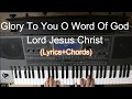 Glory To You O Word Of God  (By:  David Haas) Chords & Lyrics