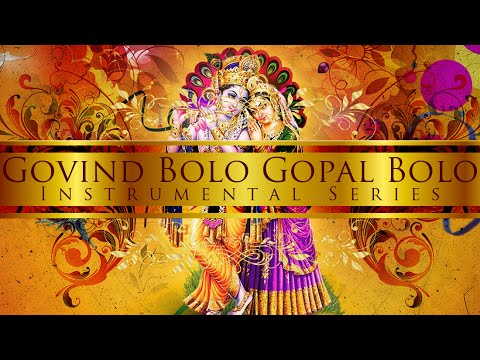 Govind Bolo Hari Gopal Bolo (Classic & Extended)