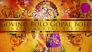 Govind Bolo Hari Gopal Bolo (Classic &amp; Extended)