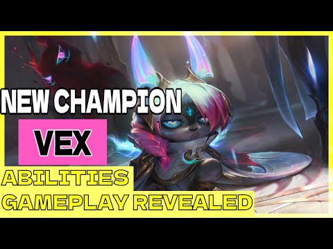 ALL VEX ABILITIES & GAMEPLAY REVEALED!! New Champion