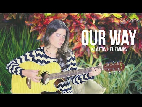 Our Way - Ftampa Feat. Kamatos (Acoustic Version)