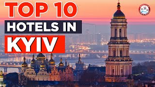 Top 10 Hotels in Kyiv, Ukraine | Best Luxury Hotel & Resort To Stay In Kiev: Ful
