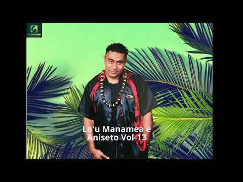 Aniseto Falemoe - Lo'u Manamea e (Audio)