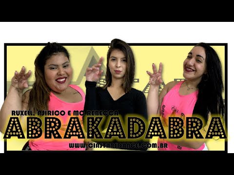 Abrakadabra - Ruxell Ft Psirico, Mc Rebecca - Cia Stars Dance (Coreografia)