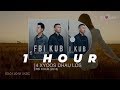 FBI X KUB '4 Xyoos Dhau Los' 1 HOUR (Official Lyric Video)
