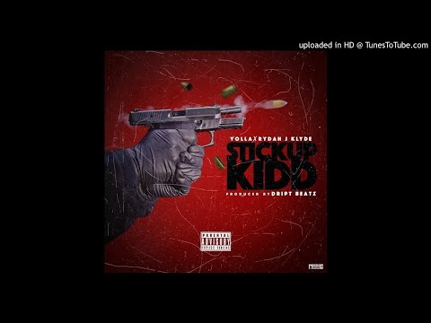 Rydah J Klyde x Yolla - Stick Up Kid