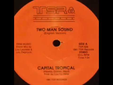 capital tropical two man sound